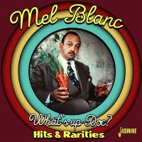 Mel Blanc - What?S Up Doc? ? Hits & Rarities ryhmässä CD @ Bengans Skivbutik AB (5643977)