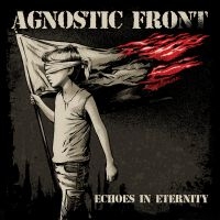 Agnostic Front - Echoes In Eternity ryhmässä CD / Kommande / Hårdrock @ Bengans Skivbutik AB (5643990)