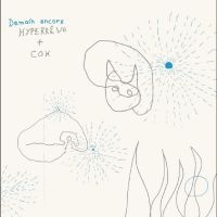 Hyperrêve + Coh - Demain Encore ryhmässä CD / Nyheter / Pop-Rock @ Bengans Skivbutik AB (5644106)