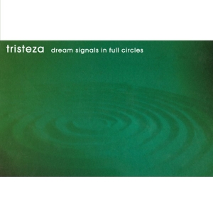 Tristeza - Dream Signals In Full Circles ryhmässä VINYYLI @ Bengans Skivbutik AB (5644192)