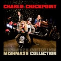 Charlie Checkpoint - Mishmash Collection ryhmässä CD / Kommande / Pop-Rock @ Bengans Skivbutik AB (5644200)