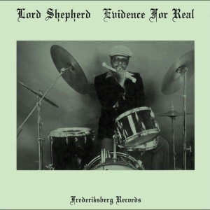 Lord Shepherd - Evidence For Real ryhmässä ME SUOSITTELEMME / Perjantain julkaisut / 2025-11-14 @ Bengans Skivbutik AB (5644302)