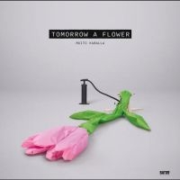 Muito Kaballa - Tomorrow A Flower ryhmässä VINYYLI / Kommande / Pop-Rock @ Bengans Skivbutik AB (5644303)