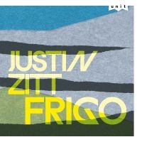 Justin Zitt - Frigo ryhmässä CD / Kommande / Jazz @ Bengans Skivbutik AB (5644333)