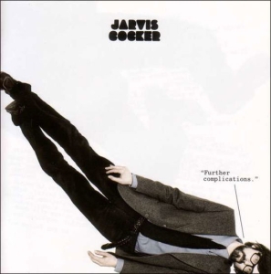 Jarvis Cocker - Further Complications (Black Vinyl + Maxisingle) ryhmässä VINYYLI / Pop-Rock @ Bengans Skivbutik AB (5644479)