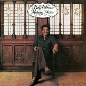 Bill Withers - Making Music ryhmässä ME SUOSITTELEMME / Perjantain julkaisut / 2025-11-14 @ Bengans Skivbutik AB (5644489)
