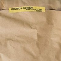 Cowboy Junkies - More Acoustic Junk (Re-Issue) ryhmässä CD / Kommande / Pop-Rock @ Bengans Skivbutik AB (5644644)