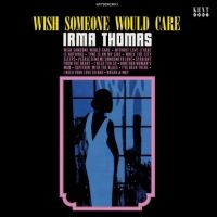 Irma Thomas - Wish Someone Would Care ryhmässä VINYYLI / Kommande / Pop-Rock @ Bengans Skivbutik AB (5644874)