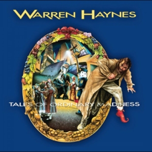Warren Haynes - Tales Of Ordinary Madness ryhmässä ME SUOSITTELEMME / Perjantain julkaisut / 2025-10-17 @ Bengans Skivbutik AB (5644896)