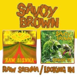 Savoy Brown - Raw Sienna/Looking In ryhmässä CD @ Bengans Skivbutik AB (564509)