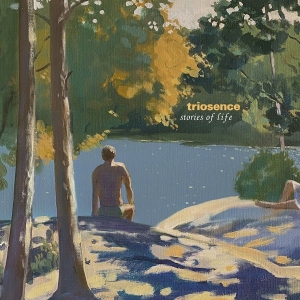 Triosence - Stories Of Life ryhmässä CD / Jazz @ Bengans Skivbutik AB (5645133)