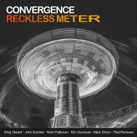 Convergence - Reckless Meter ryhmässä ME SUOSITTELEMME / Perjantain julkaisut / 2025-11-07 @ Bengans Skivbutik AB (5645199)