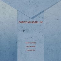 Kögel Christian - ?M? ryhmässä CD / Kommande / Jazz @ Bengans Skivbutik AB (5645222)