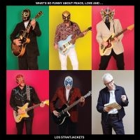 Los Straitjackets - What's So Funny About Peace, Love A ryhmässä VINYYLI / Kommande / Pop-Rock @ Bengans Skivbutik AB (5645243)