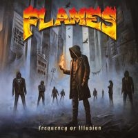 Flames - Frequency Of Illusion ryhmässä VINYYLI / Kommande / Hårdrock @ Bengans Skivbutik AB (5645335)