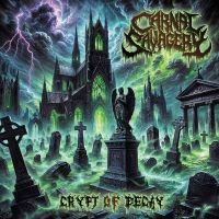 Carnal Savagery - Crypt Of Decay ryhmässä CD / Kommande / Hårdrock @ Bengans Skivbutik AB (5645476)