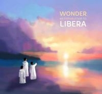 Libera - Wonder An Introduction To ryhmässä CD / Kommande / Pop-Rock @ Bengans Skivbutik AB (5645565)