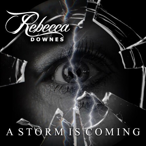 Rebecca Downes - A Storm Is Coming ryhmässä CD / Pop-Rock @ Bengans Skivbutik AB (5645575)