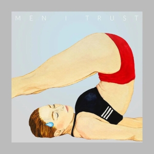 Men I Trust - Headroom ryhmässä CD / Pop-Rock @ Bengans Skivbutik AB (5645825)