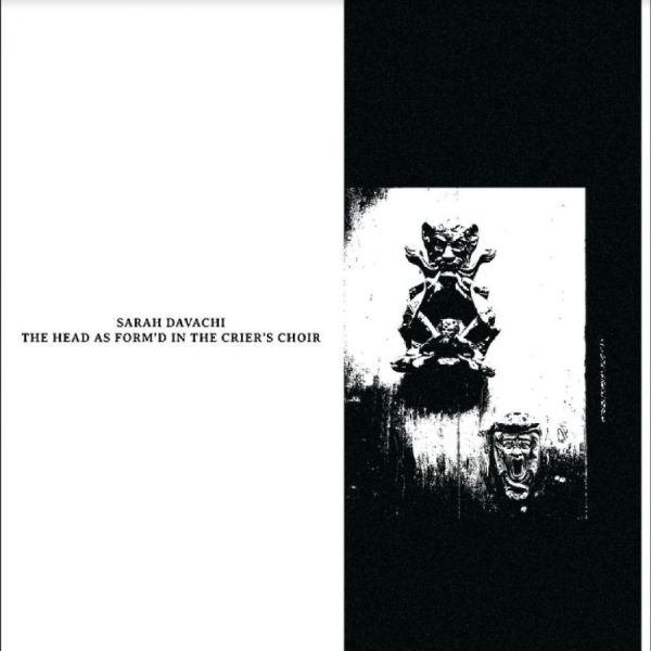 Davachi Sarah - The Head As Form'd In The Crier's C ryhmässä VINYYLI / Myydyimmät @ Bengans Skivbutik AB (5645997)