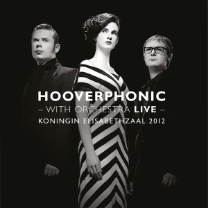 Hooverphonic - With Orchestra Live ryhmässä ME SUOSITTELEMME / Perjantain julkaisut / 2025-11-28 @ Bengans Skivbutik AB (5646312)