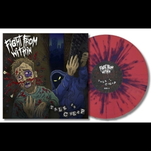 Fight From Within - Talk Is Cheap ryhmässä VINYYLI / Kommande / Hårdrock @ Bengans Skivbutik AB (5646370)