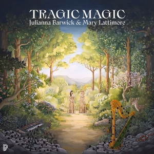 Julianna Barwick & Mary Lattimore - Tragic Magic ryhmässä CD / Kommande / Ambient,Pop-Rock @ Bengans Skivbutik AB (5646605)