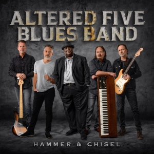 Altered Five Blues Band - Hammer & Chisel ryhmässä VINYYLI / Kommande / Blues @ Bengans Skivbutik AB (5646622)