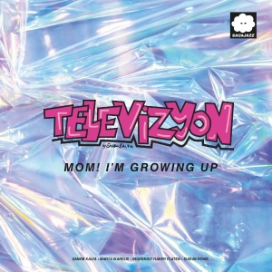 Televizyon - Mom! I'm Growing Up ryhmässä ME SUOSITTELEMME / Perjantain julkaisut / 2025-12-19 @ Bengans Skivbutik AB (5646706)