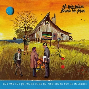 He Who Walks Behind The Rows - How Can You Be Found When No-One Kn ryhmässä Kommande - alla format @ Bengans Skivbutik AB (5646710)
