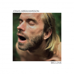Jonas Abrahamsson - Big Love (Vinyl LP) ryhmässä VINYYLI / Kommande / Pop-Rock @ Bengans Skivbutik AB (5646741)