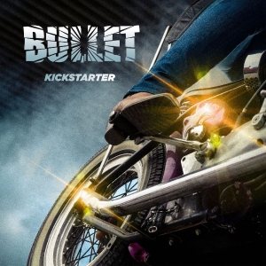 Bullet - Kickstarter (CD) ryhmässä CD / Kommande / Hårdrock,Pop-Rock @ Bengans Skivbutik AB (5646772)