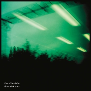 The Clientele - The Violet Hour ryhmässä ME SUOSITTELEMME / Perjantain julkaisut / 2025-11-07 @ Bengans Skivbutik AB (5646858)