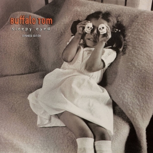 Buffalo Tom - Sleepy Eyed (Expanded Edition) ryhmässä VINYYLI / Kommande / Pop-Rock @ Bengans Skivbutik AB (5646949)