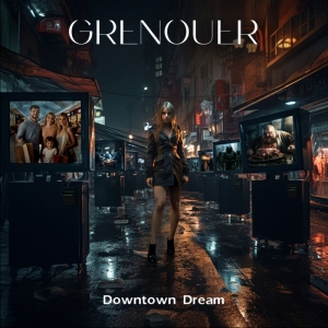 Grenouer - Downtown Dream ryhmässä CD / Kommande / Hårdrock @ Bengans Skivbutik AB (5646971)