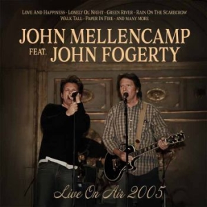 John Mellencamp Feat. John Fogerty - Live On Air 2005 ryhmässä ME SUOSITTELEMME / Perjantain julkaisut / 2025-12-19 @ Bengans Skivbutik AB (5647260)
