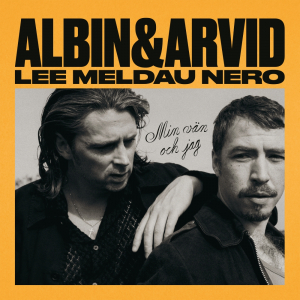 Albin Lee Meldau & Arvid Nero - Min Vän Och Jag (Lp Incl Signed Card) ryhmässä VINYYLI / Kommande / Pop-Rock,Svensk Musik @ Bengans Skivbutik AB (5647267)
