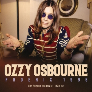 Osbourne Ozzy - Phoenix 1996 (2 Cd) ryhmässä CD / Kommande / Hårdrock @ Bengans Skivbutik AB (5647310)