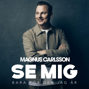 Magnus Carlsson - Se Mig Bara För Den Jag Är (Deluxe Edition / Digipak 2CD) ryhmässä CD / Nyheter / Pop-Rock @ Bengans Skivbutik AB (5647560)