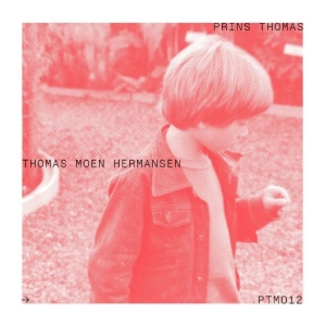 Prins Thomas - Thomas Moen Hermansen ryhmässä CD / Kommande / Pop-Rock @ Bengans Skivbutik AB (5647671)