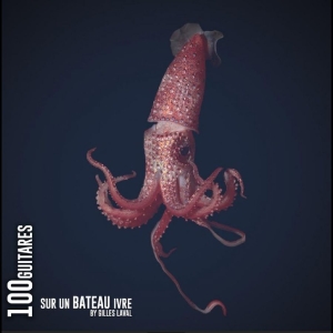 Gilles Laval - 100 Guitares Sur Un Bateau Ivre ryhmässä CD / Kommande / Pop-Rock @ Bengans Skivbutik AB (5647681)