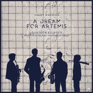 Quatuor Ellipsos & Orchestre Victor Hugo & Jean-François Verdier - Fabien Waksman: A Dream For Artemis ryhmässä ME SUOSITTELEMME / Perjantain julkaisut / 2025-11-28 @ Bengans Skivbutik AB (5647815)