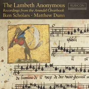 Iken Scholars & Matthew Dunn - The Lambeth Anonymous - Recordings From The Arundel Choirbook ryhmässä CD / Kommande / Klassiskt @ Bengans Skivbutik AB (5647817)
