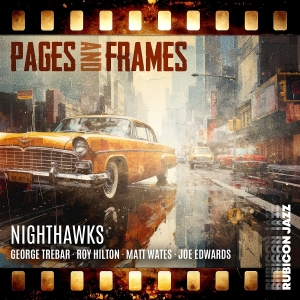 George Trebar & Nighthawks - Pages And Frames ryhmässä CD / Kommande / Jazz @ Bengans Skivbutik AB (5647818)