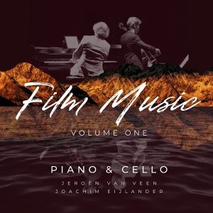 Jeroen Van Veen & Joachim Eijlander - Film Music, Volume One - Piano & Cello ryhmässä ME SUOSITTELEMME / Perjantain julkaisut / 2025-11-21 @ Bengans Skivbutik AB (5647869)