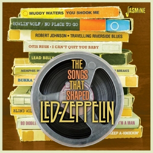 Various - The Songs That Shaped Led Zeppelin ryhmässä CD / Kommande / Blues @ Bengans Skivbutik AB (5647931)
