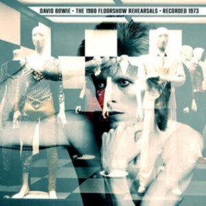 Bowie David - The 1980 Floorshow Rehearsals ryhmässä ME SUOSITTELEMME / Perjantain julkaisut / 2025-11-21 @ Bengans Skivbutik AB (5647940)