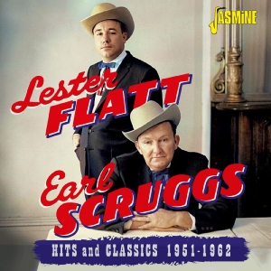 Lester Flatt & Earl Scruggs - Hits And Classics, 1951-1962 ryhmässä CD / Kommande / Country @ Bengans Skivbutik AB (5647945)