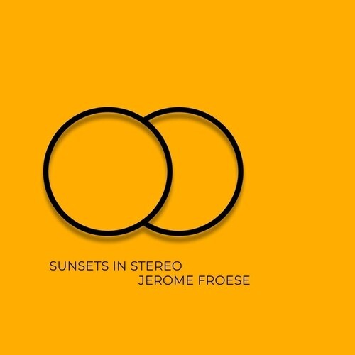 Jerome Froese - Sunsets In Stereo ryhmässä CD / Pop-Rock @ Bengans Skivbutik AB (5647950)