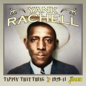 Yank Rachell - Tappin? That Thing, 1929-1941 ryhmässä ME SUOSITTELEMME / Perjantain julkaisut / 2025-11-14 @ Bengans Skivbutik AB (5647957)